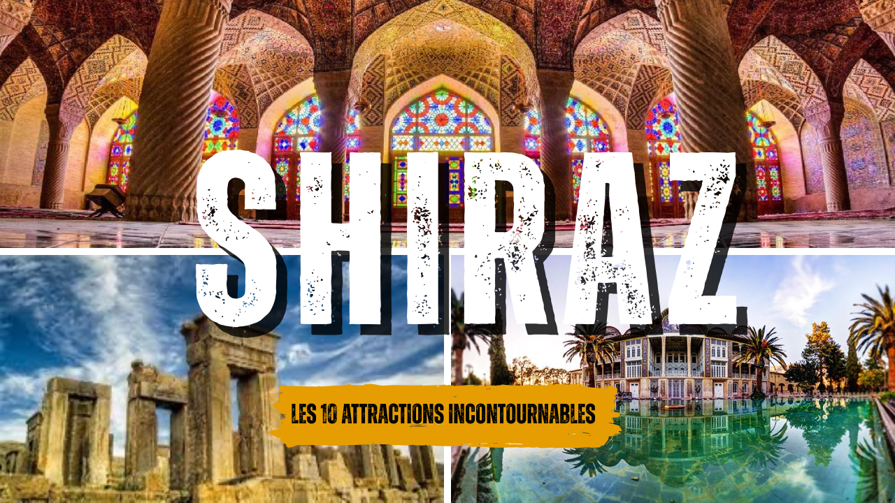 attractions touristiques de Shiraz