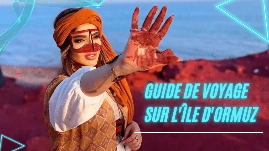 Guide de voyage sur l'île d'Ormuz